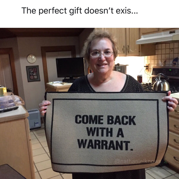 Come Back With A Warrant Non-slip Doormat