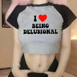 I Love Being Delusional Crop Top
