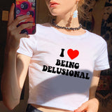 I Love Being Delusional Crop Top