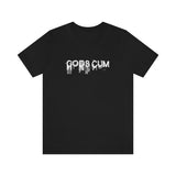 Gods Cum Short Sleeve Tee