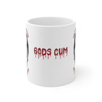 Gods Cum Ceramic Mugs (11oz)